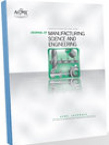 Journal Of Manufacturing Science And Engineering-transactions Of The Asme期刊