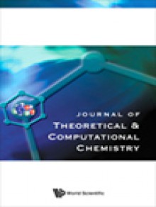 Journal Of Theoretical & Computational Chemistry期刊