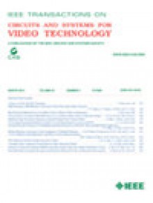 Ieee Transactions On Circuits And Systems For Video Technology期刊