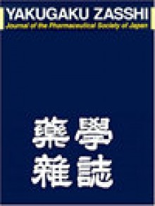 Yakugaku Zasshi-journal Of The Pharmaceutical Society Of Japan期刊