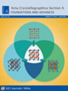 Acta Crystallographica A-foundation And Advances期刊