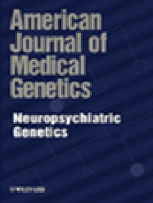 American Journal Of Medical Genetics Part B-neuropsychiatric Genetics期刊