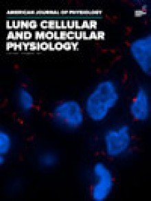 American Journal Of Physiology-lung Cellular And Molecular Physiology期刊