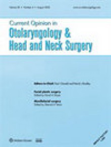 Current Opinion In Otolaryngology & Head And Neck Surgery期刊