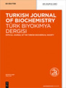 Turkish Journal Of Biochemistry-turk Biyokimya Dergisi期刊