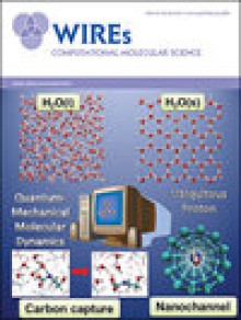 Wiley Interdisciplinary Reviews-computational Molecular Science期刊