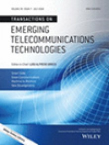 Transactions On Emerging Telecommunications Technologies期刊