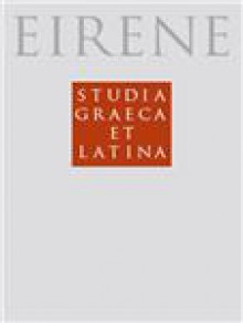 Eirene-studia Graeca Et Latina期刊