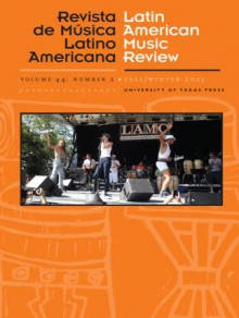 Latin American Music Review-revista De Musica Latinoamericana期刊